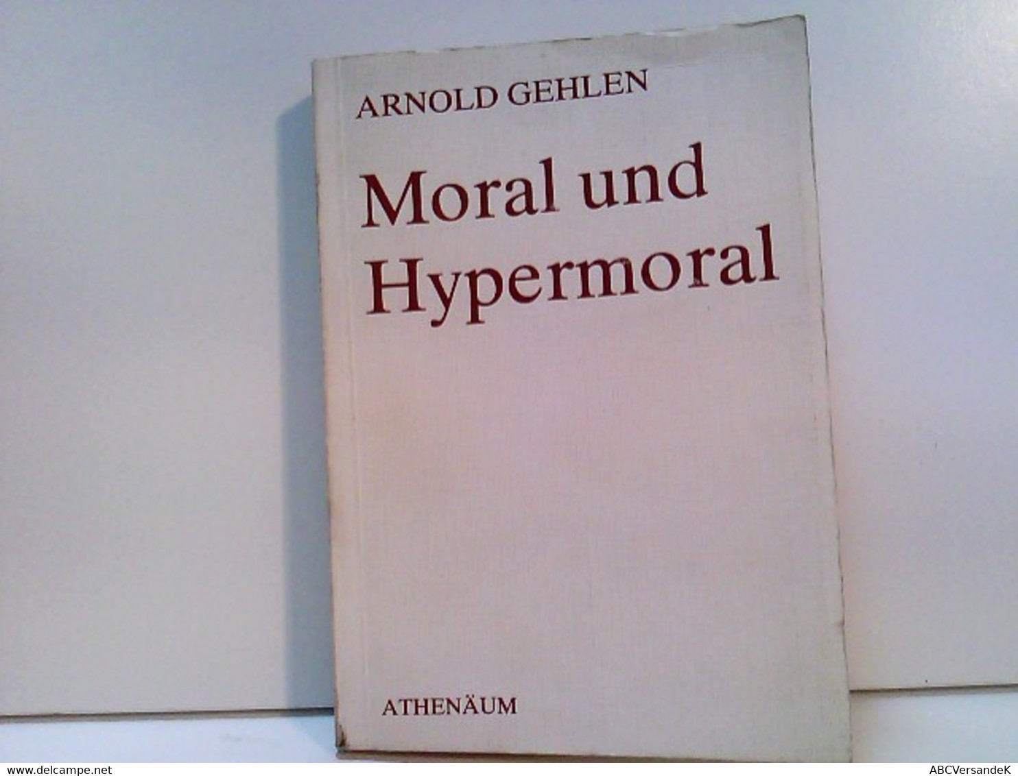 Moral Und Hypermoral: Eine Pluralistische Ethik - Philosophy