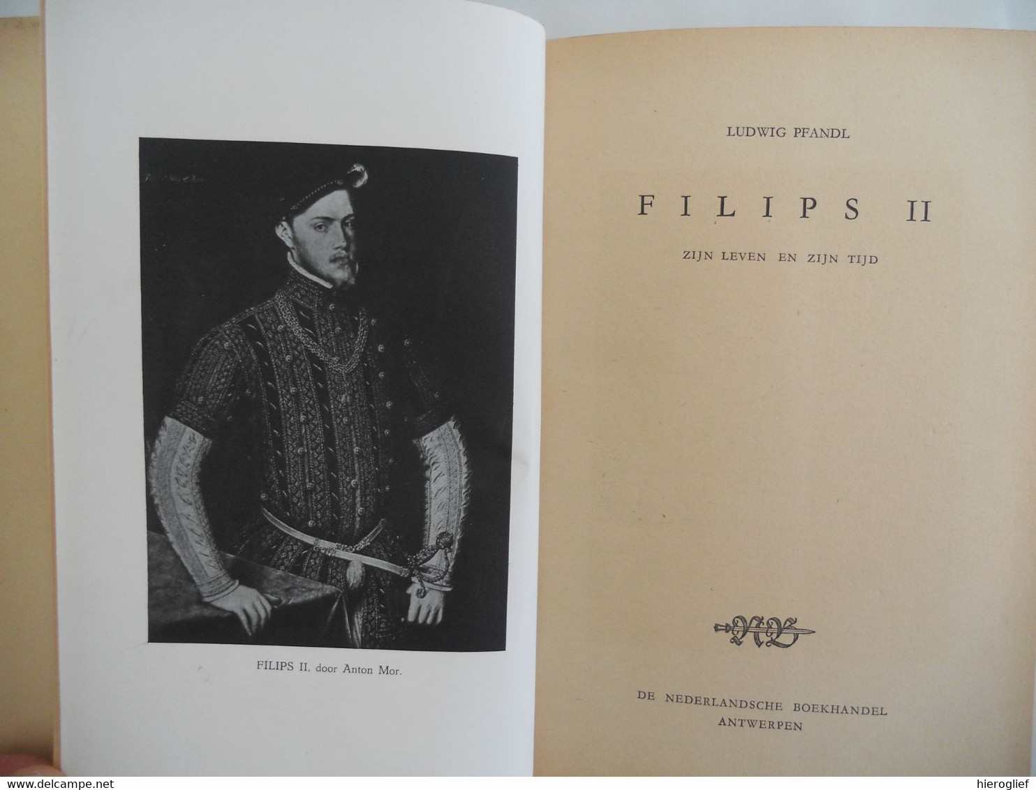 FILIPS II Koning Van Spanje - Zijn Leven En Zijn Tijd Door Ludwig Pfandl Vertaling Firmin Mortier / Zoon Keizer Karel V - Histoire