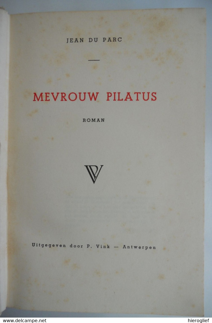 MEVROUW PILATUS Roman Door Jean Du Parc Pseudoniem Voor Willem Putman ° Waregem + Brugge - Literatuur