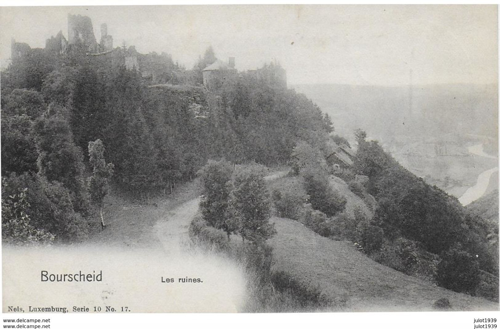 BOURSCHEID ..-- Nels 10 , N° 17 . Les RUINES . RARE Et SUPERBE !! - Bourscheid