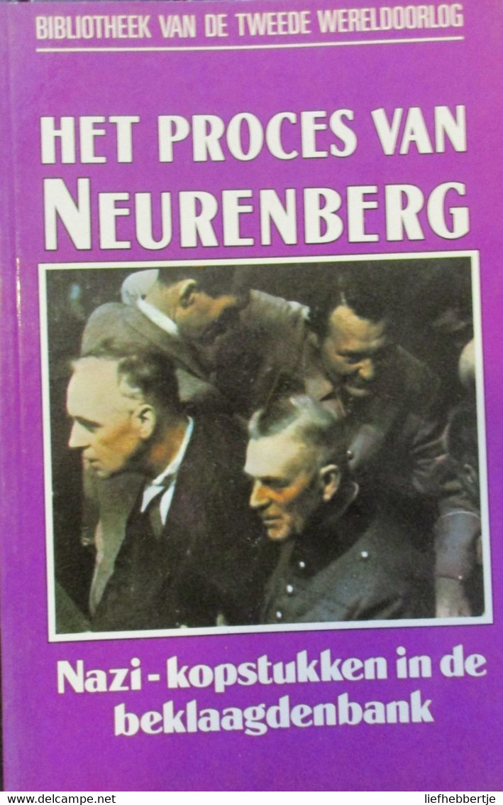 Het Proces Van Neurenberg - Nazi-kopstukken In De Beklaagdenbank - 1990  -  1940-1945 - Guerra 1939-45