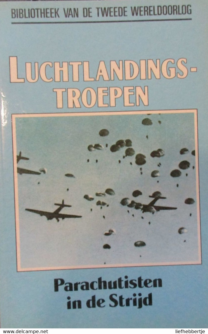 Luchtlandingstroepen - Parachutisten In De Strijd - 1991 - Door C. MacDonald -  1940-1945 - Guerra 1939-45