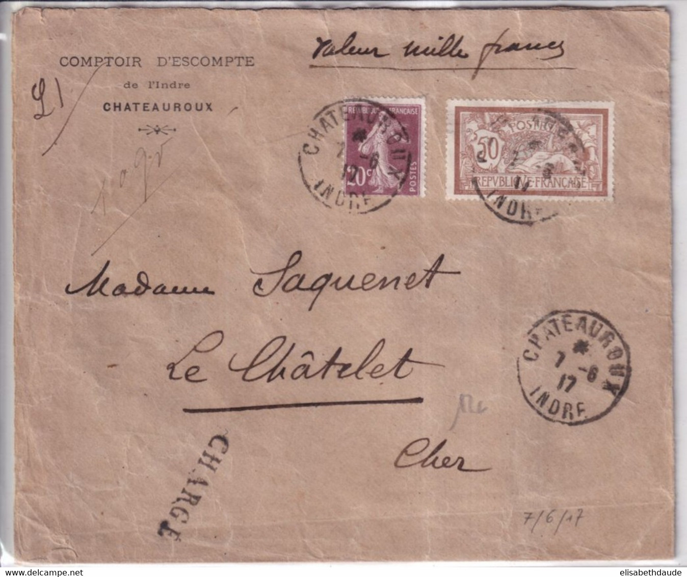 1917 - MERSON + SEMEUSE Sur ENVELOPPE CHARGEE VALEUR DECLAREE ! De CHATEAUROUX (INDRE) => LE CHATELET EN BERRY - 1900-27 Merson