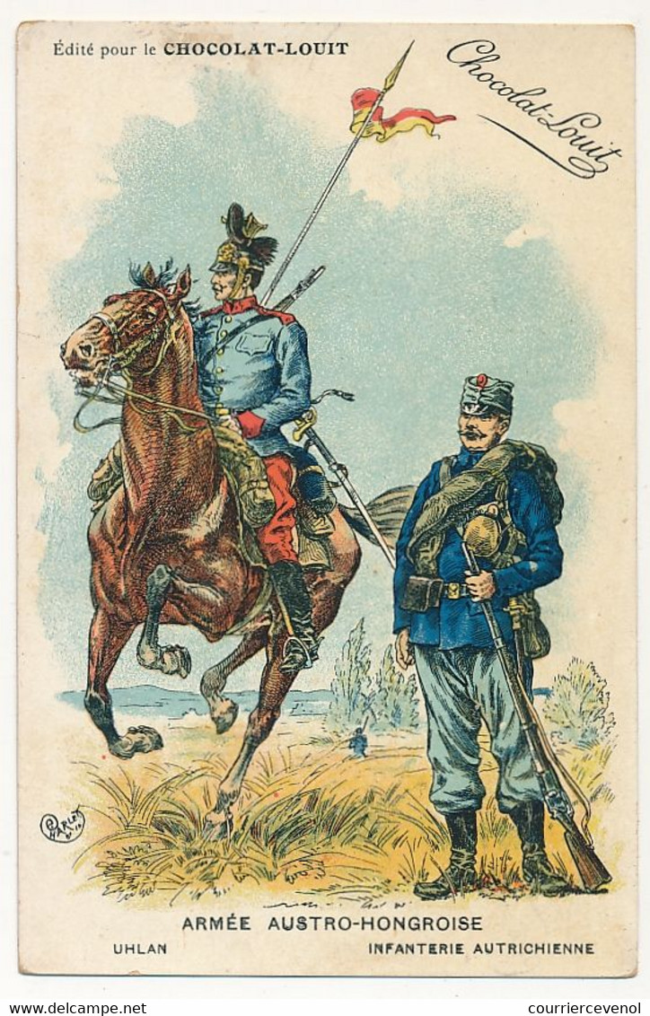 CPA - Armée Austro-Hongroise - Uhlan - Infanterie Autrichienne / Publicité Chocolat Louit - Uniformi