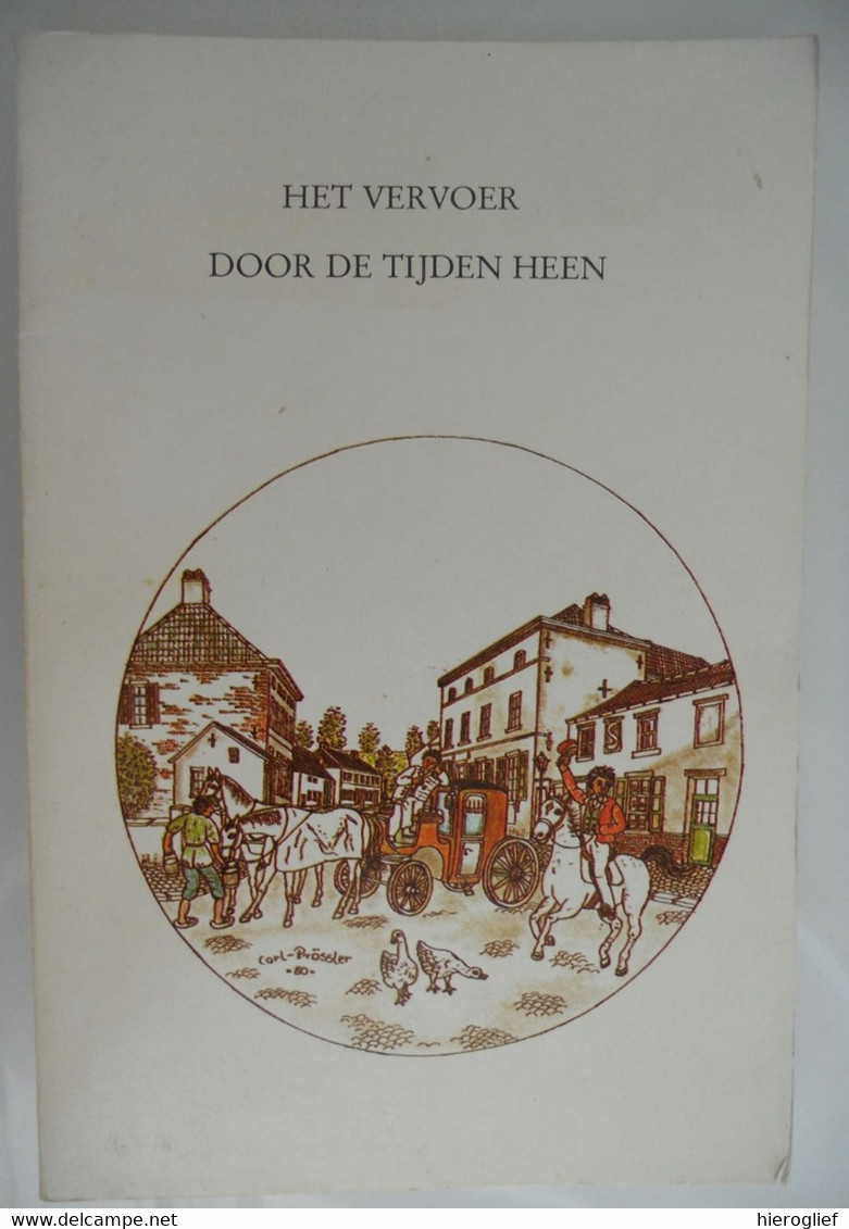 HET VERVOER DOOR DE TIJDEN HEEN Door Christiane Mosselmans De Coster 1980 Heemkunde Sint-genesius-rode De Sprokkelaar - Histoire