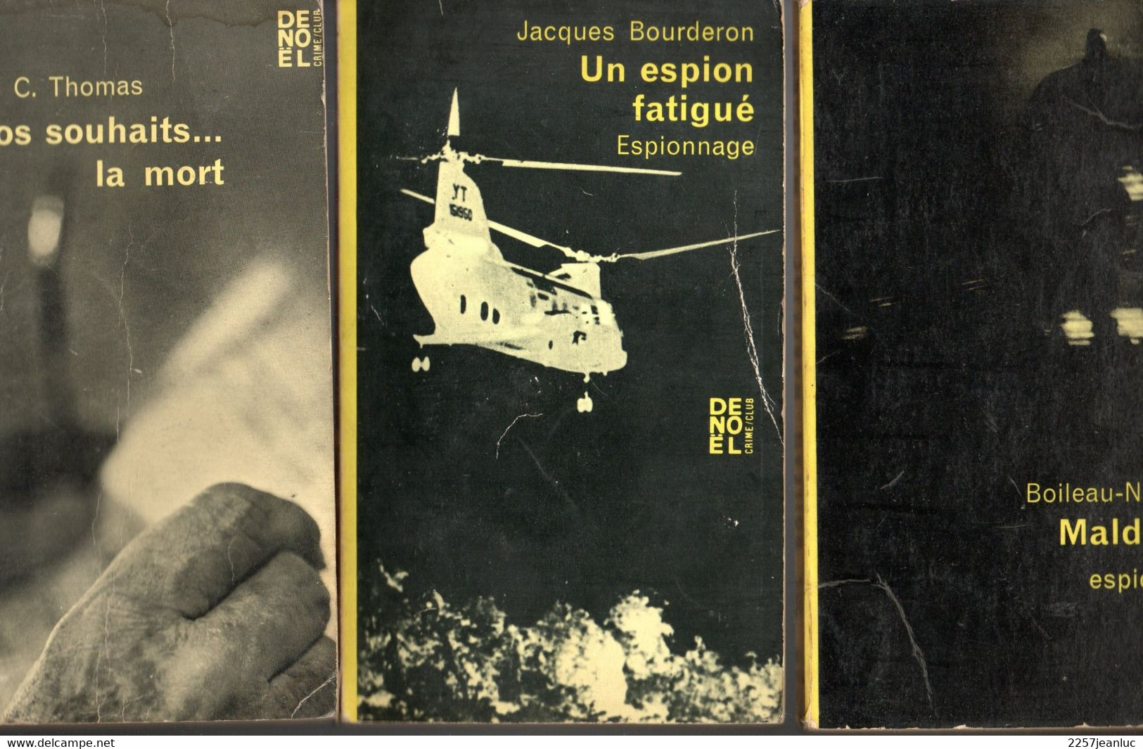 3 Livres Editions Denoel Crime/Club N:205.211.250 -  A Vos Souhaits La Mort Un Espion Fatigué & Maldonne De 1962/63/67 - Altri & Non Classificati