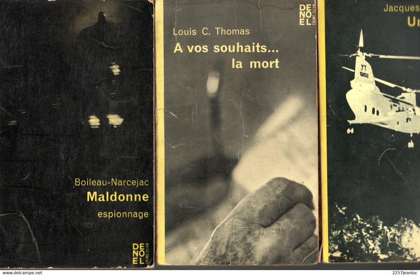 3 Livres Editions Denoel Crime/Club N:205.211.250 -  A Vos Souhaits La Mort Un Espion Fatigué & Maldonne De 1962/63/67 - Autres & Non Classés