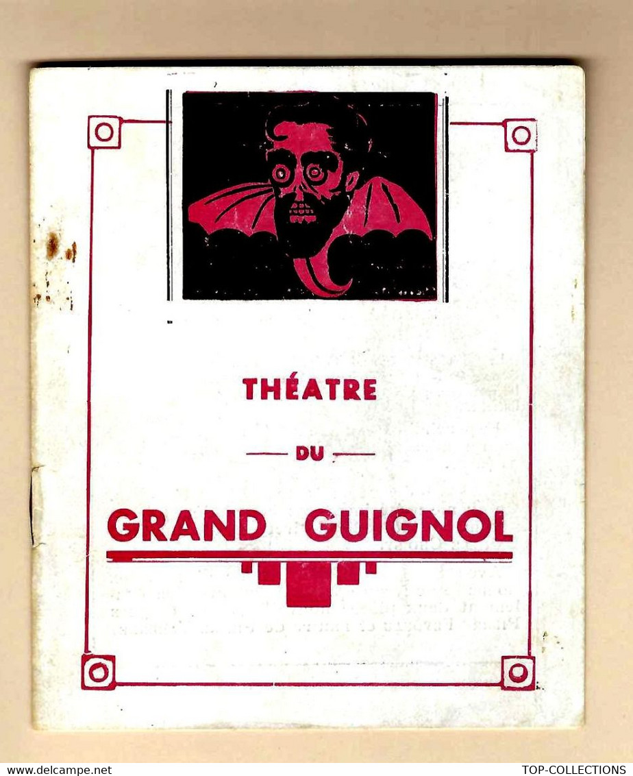 PARIS THEATRE DU GRAND GUIGNOL UNE INSTITUTION VOIR PROGRAMME VOIR PHOTOS ET SCANS - Programmes