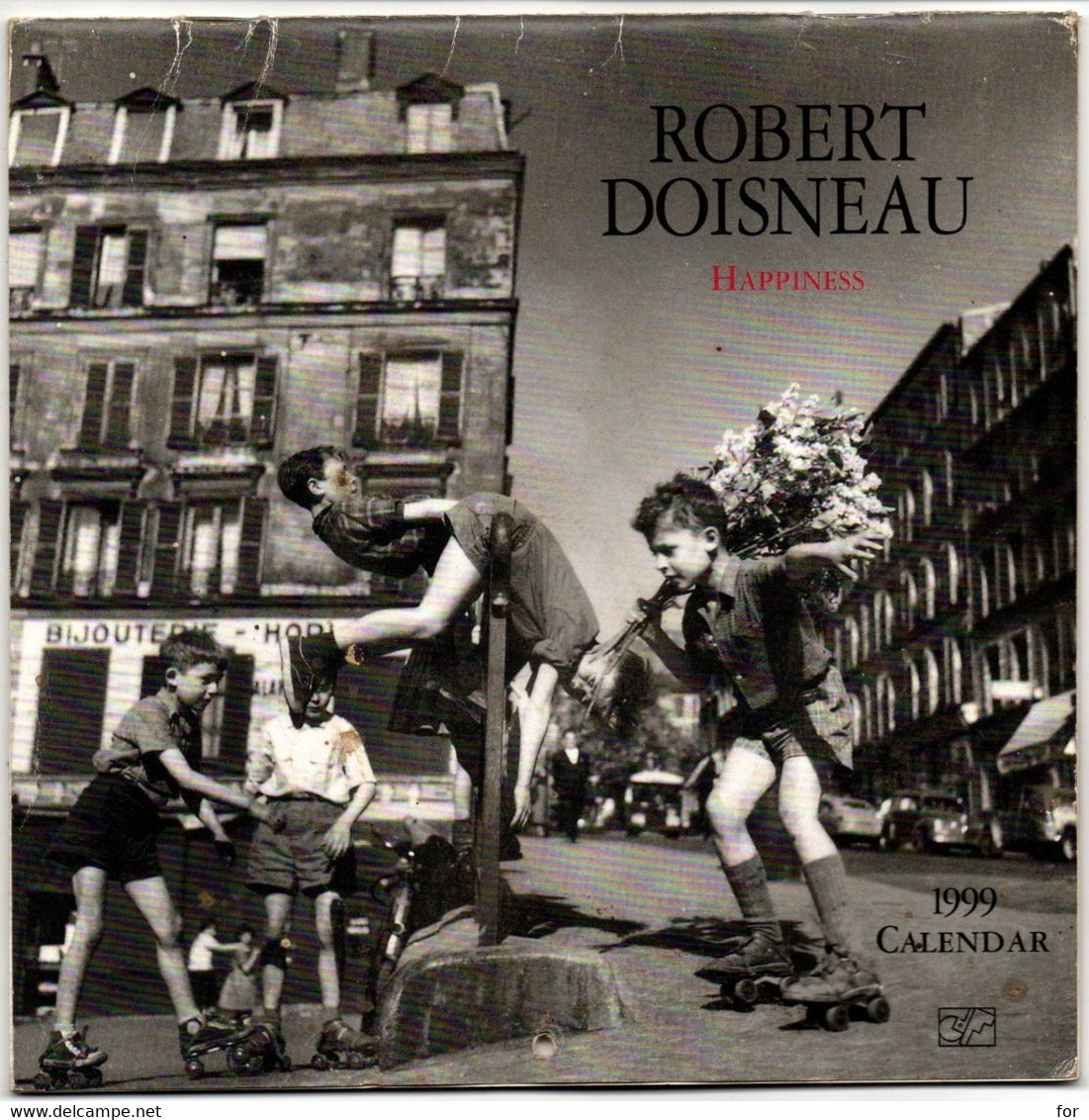 Calendrier - Calendar : 1999 : Happiness - Robert Doisneau : Complet - Format 18cm X 18cm - Tamaño Grande : 1991-00