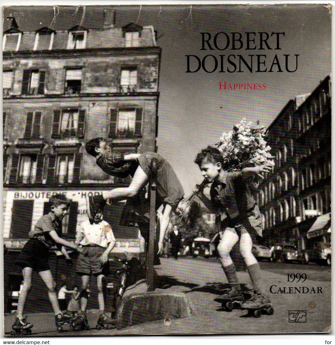 Calendrier - Calendar : 1999 : Happiness - Robert Doisneau : Complet - Format 18cm X 18cm - Grand Format : 1991-00