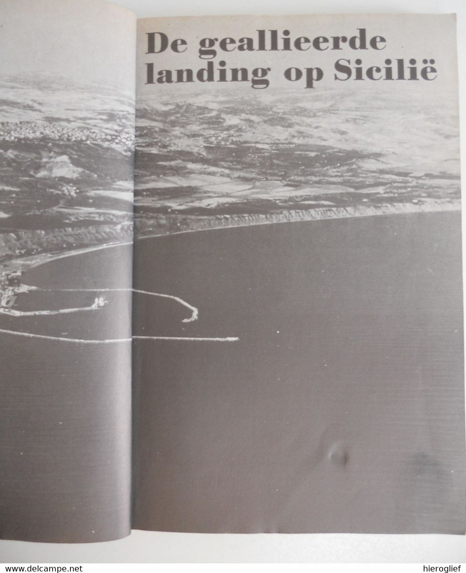 DE GEALLIEERDE LANDING OP SICILIË - Op Weg Naar Het Hart Van Het Reich Door Martin Blumenson De As Alliantie Duitsers - Oorlog 1939-45