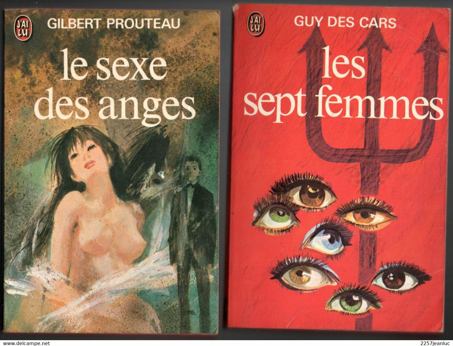 2 Romans J'ai Lu  - Le Sexe Des Anges De Gilbert Prouteau &  Les Sept Femmes De Guy Des Cars - Novelas Negras