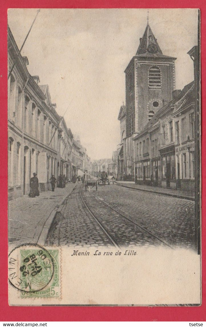 Menen / Menin -  La Rue De Lille / Rijselstraat - 1906 ( Verso Zien ) - Menen