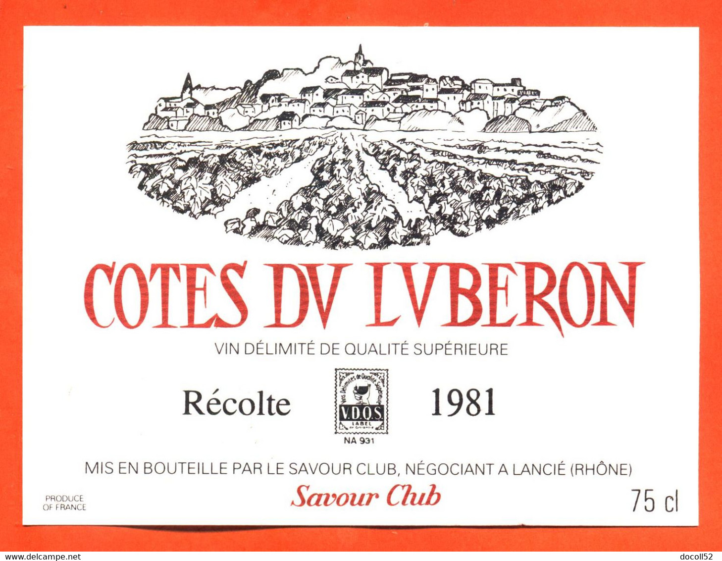 Etiquette Neuve De Vin De Cotes Du Luberon Récolte 1981 Savour Club à Lancié - 75 Cl - Vin De Pays D'Oc