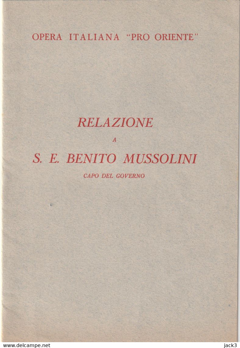 Relazione A S. E.  BENITO MUSSOLINI - Opera Italiana Pro Oriente - War 1939-45