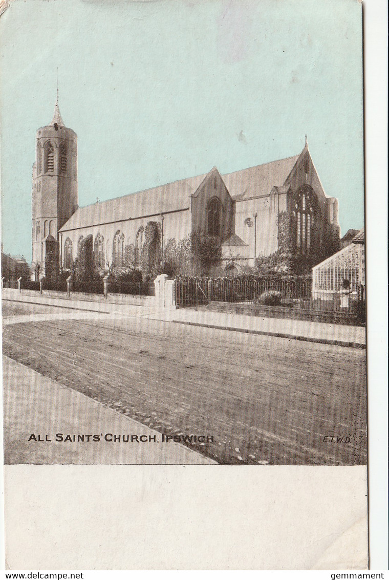 IPSWICH -ALL SAINTS CHURCH - Ipswich