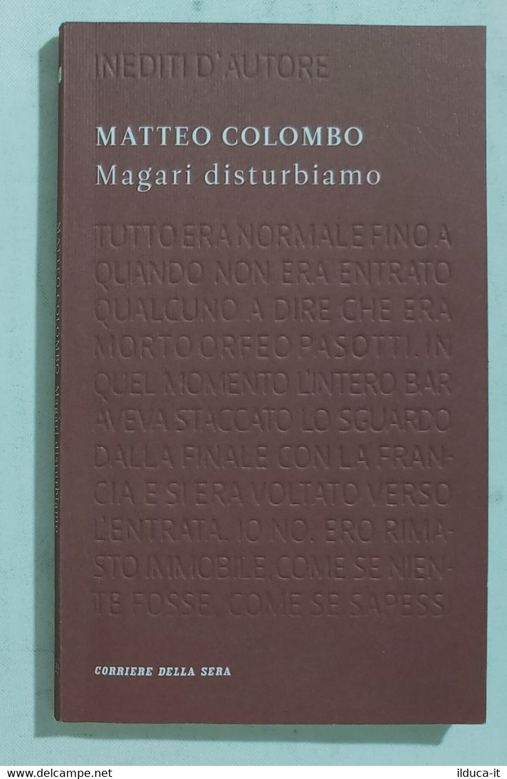 I103301 Inediti D'autore 33 - Matteo Colombo Magari Disturbiamo - Corsera - Classici