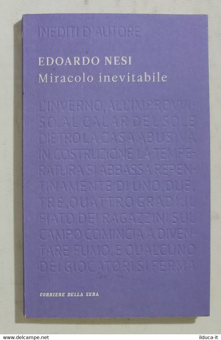 I103315 Inediti D'autore 11 - Edoardo Nesi - Miracolo Inevitabile - Corsera - Classiques