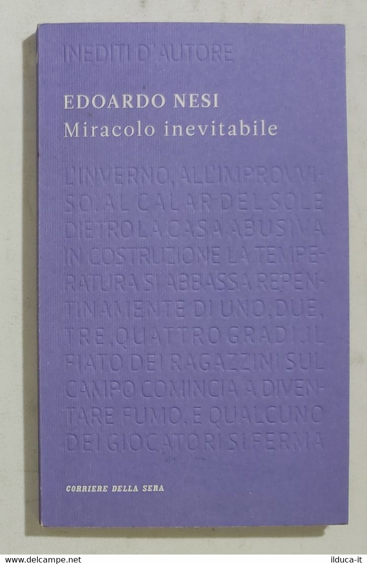 I103315 Inediti D'autore 11 - Edoardo Nesi - Miracolo Inevitabile - Corsera - Classici