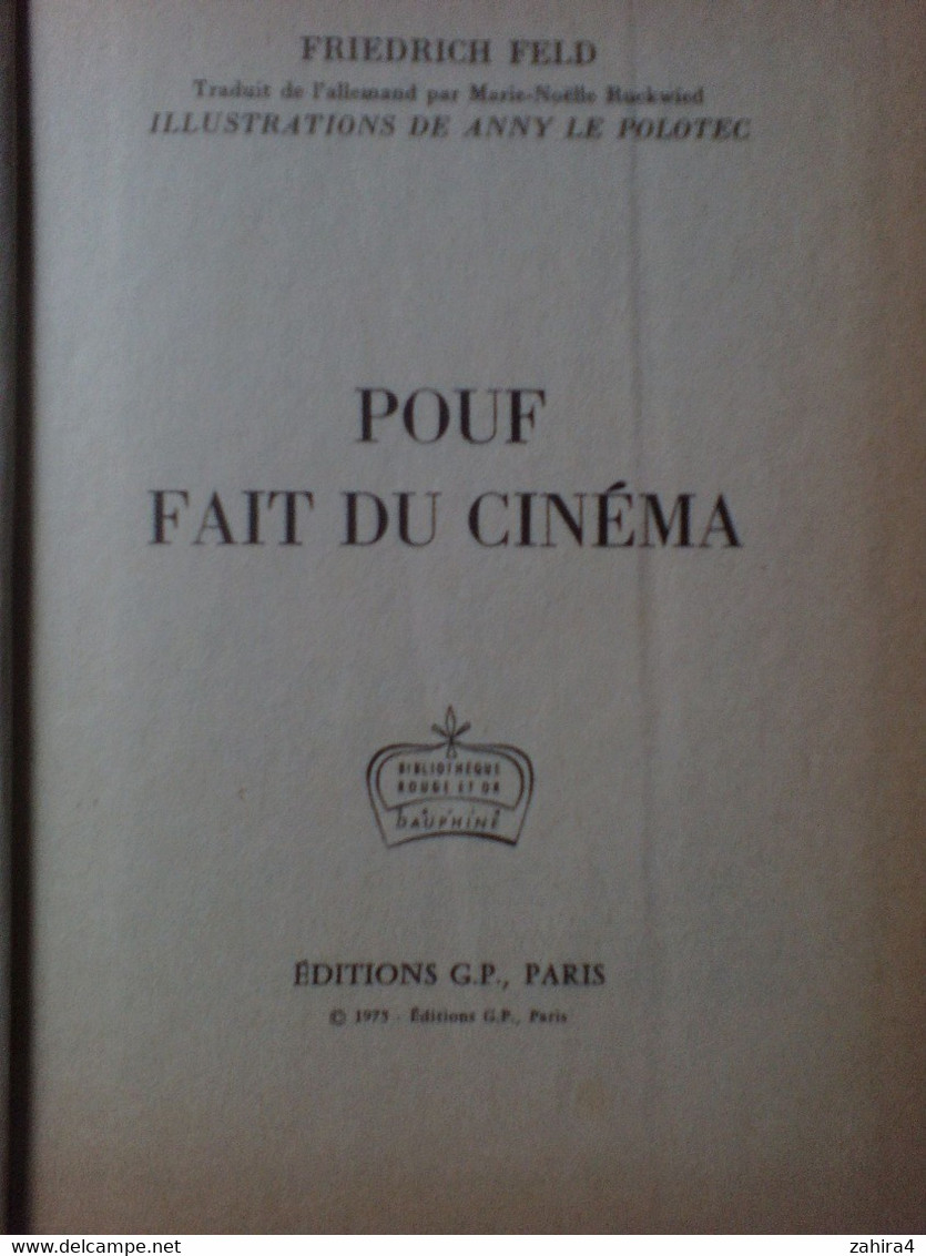 Cirque - Friedrich Feld - Pouf Fait Du Cinéma - Illustrations De Anny Le Polotec - G.P. Paris - Dès 6 Ans - Bibliothèque Rouge Et Or