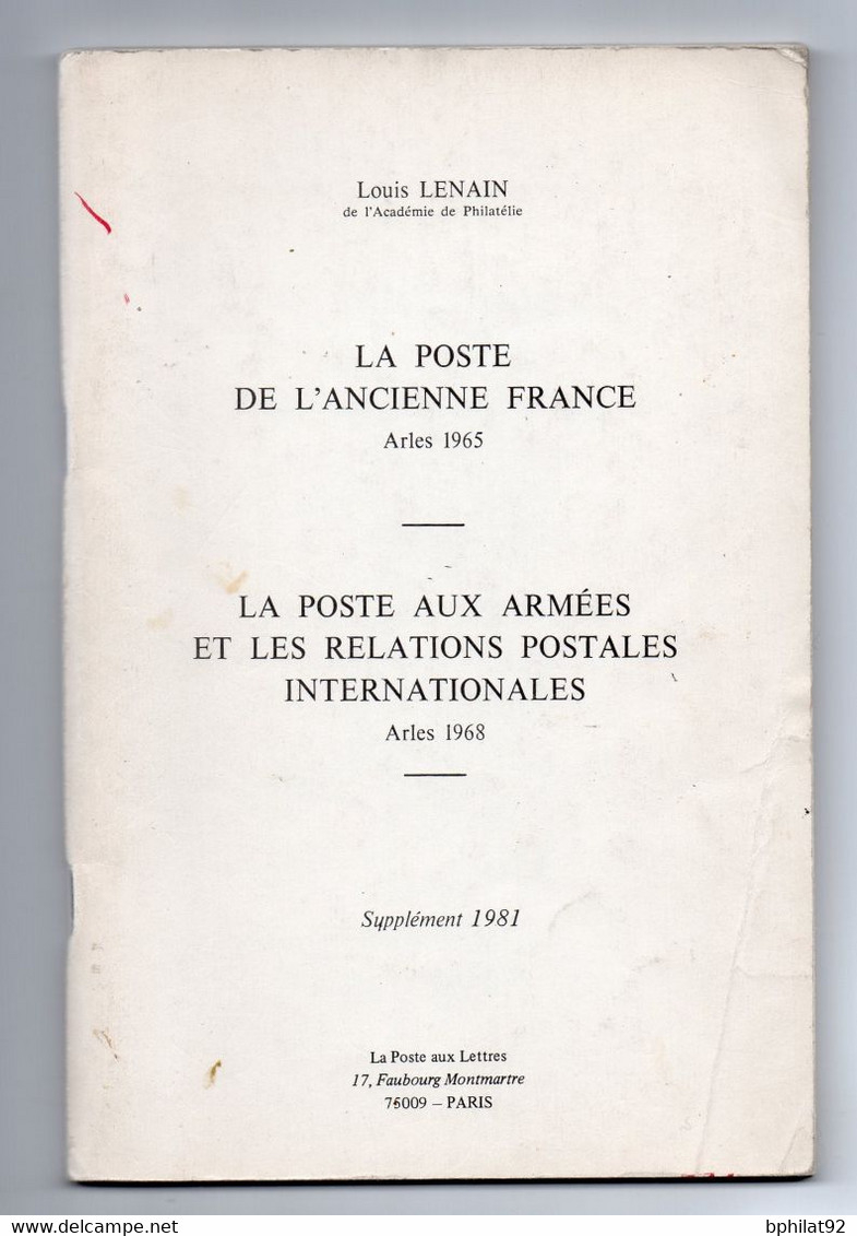 !!! LOUIS LENAIN, LA POSTE DE L'ANCIENNE FRANCE, LA POSTE AUX ARMEES ET LES RELATIONS POSTALES INTERNATIONALES - Philatélie Et Histoire Postale