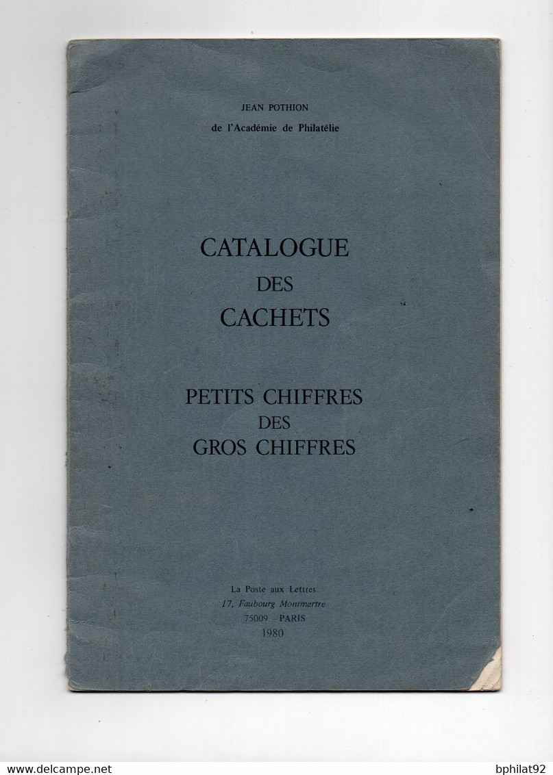 !!! J. POTHION, CATALOGUE DES CACHETS PETITS CHIFFRES DES GROS CHIFFRES - Philately And Postal History