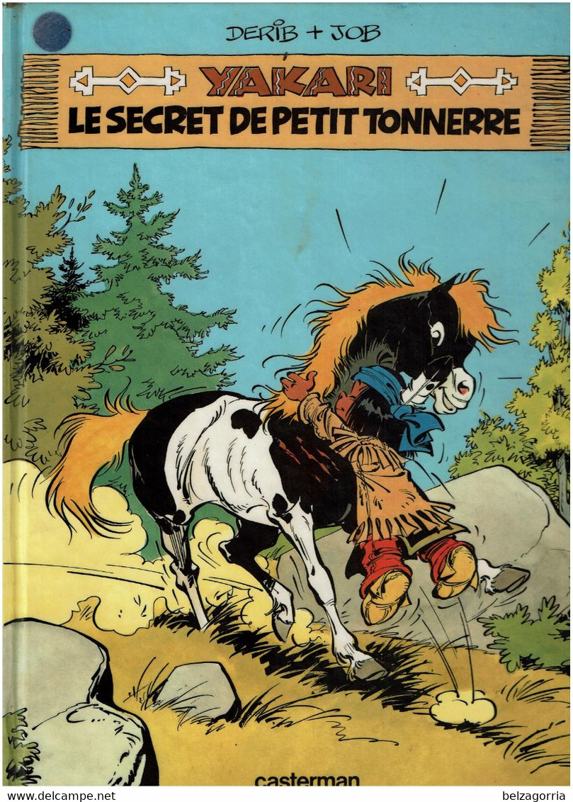 AKARI  LE SECRET DE PETIT TONNERRE    - N°6 -  DERIB + JOB  -    Casterman 1981 - VOIR SCANS - Yakari