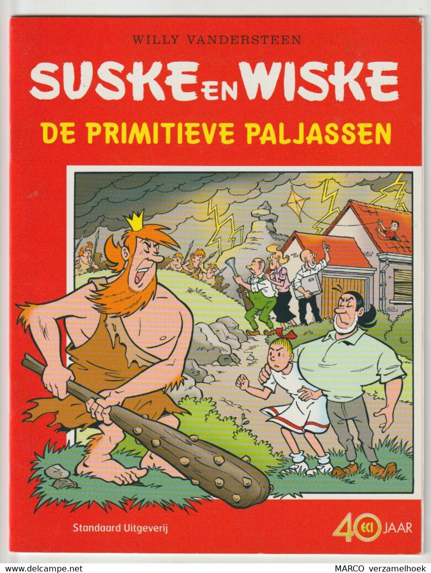 Suske En Wiske De Primitieve Paljassen 2007 Standaard Willy Vandersteen 40 Jaar ECI (NL) - Suske & Wiske