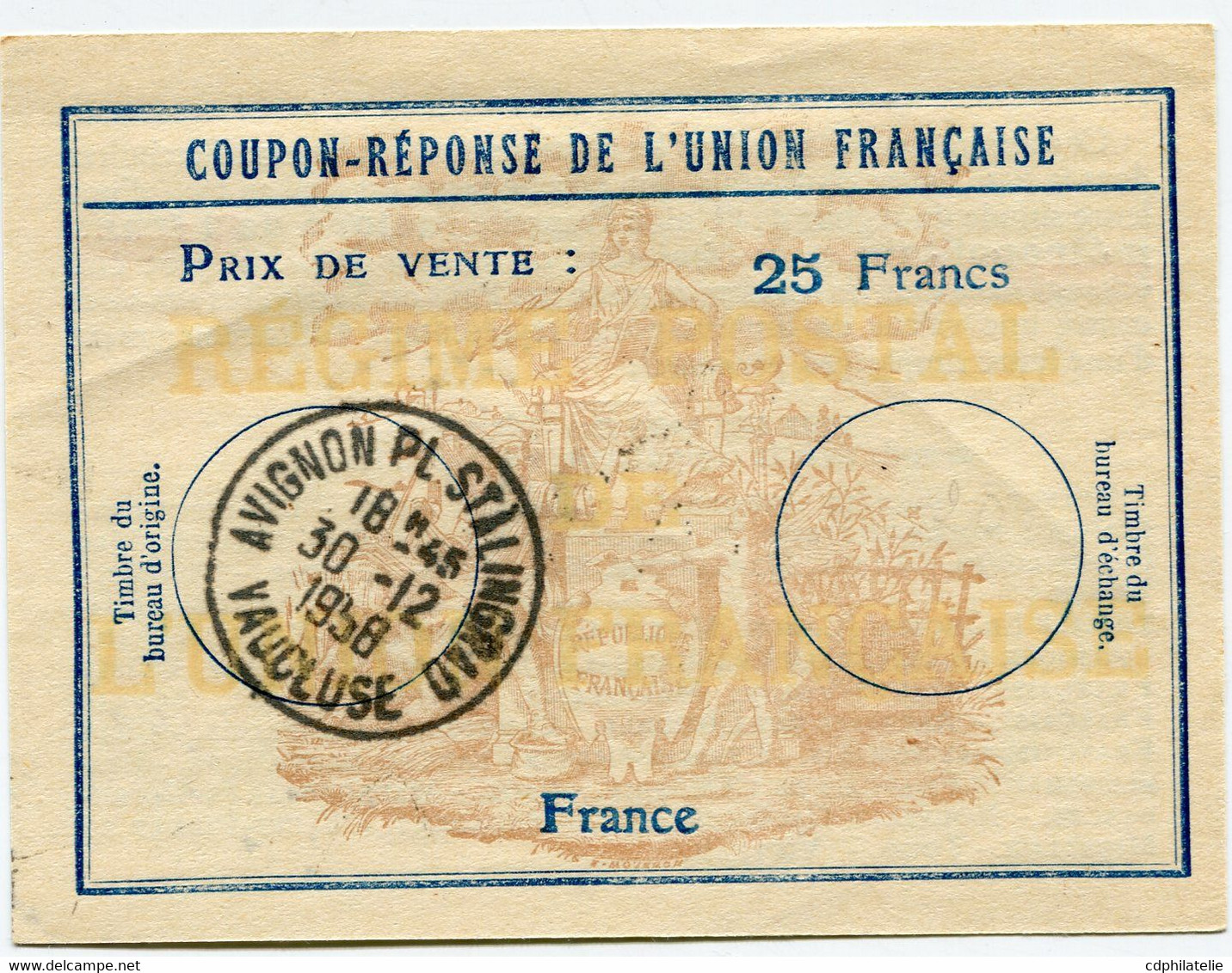 FRANCE COUPON-REPONSE DE L'UNION FRANCAISE PRIX DE VENTE : 25 FRANCS AVEC OBL AVIGNON PL STALINGRAD 30-12-1958 VAUCLUSE - Coupons-réponse