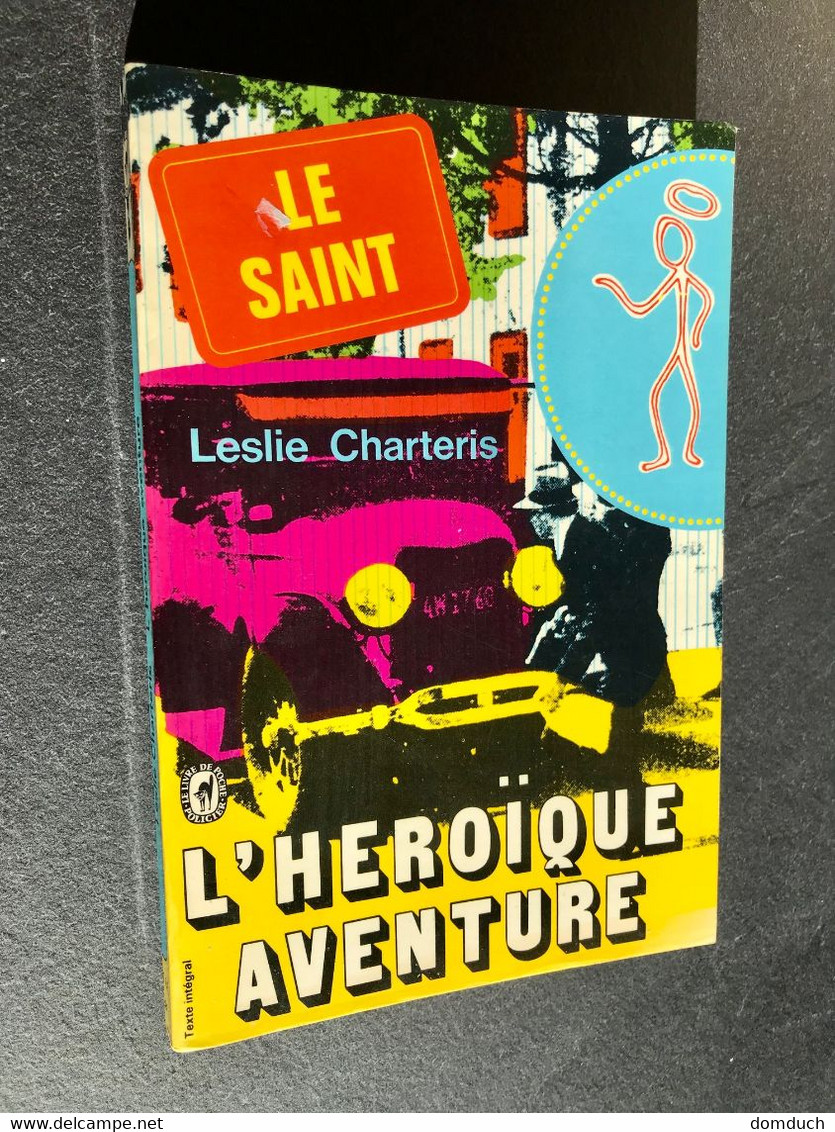 LE LIVRE DE POCHE N° 2746   LE SAINT, L’HEROÏQUE AVENTURE  Leslie CHARTERIS 1970 - Fayard