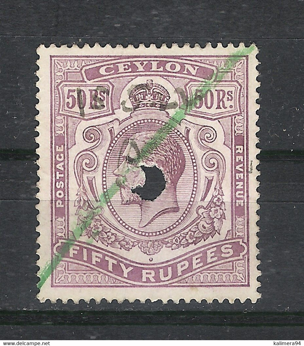 CEYLON ( ÎLE DE CEYLAN ) / Y. & T. N° 222 / GEORGES V, 50 Rupees Violet / Poinçon Rond + Oblit. Crayon Et Plume 15.5.27 - Ceylon (...-1947)