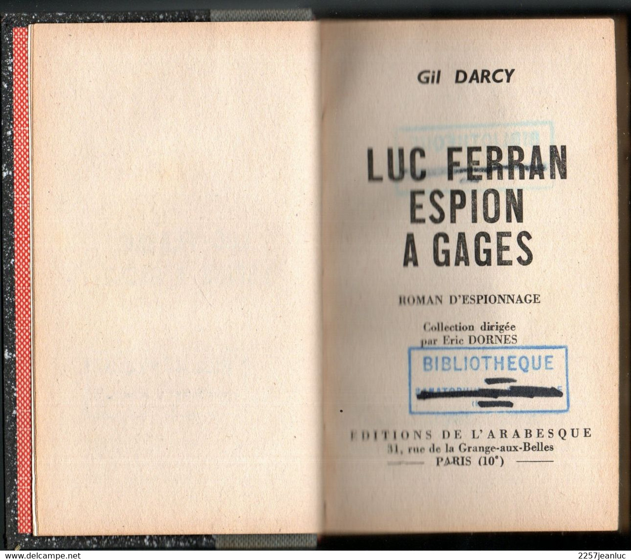 Rare Livre Relié D'espionnage Luc Ferran Espion A Gages De Gil Darcy Editions De L'Arabesque De 1964 - Editions De L'Arabesque