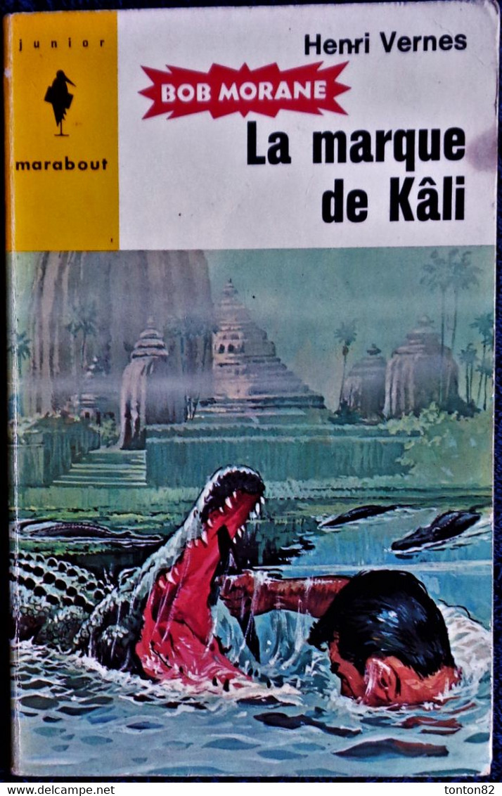 Henri Vernes - Bob Morane - N° 74 - La Marque De  Kali . - Marabout Junior