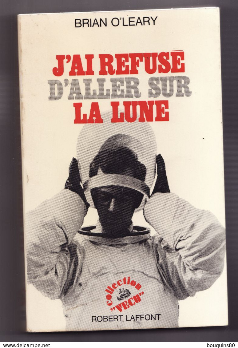 J'AI REFUSE D'ALLER SUR LA LUNE De BRIAN O'LEARUY 1971 - Astronomie