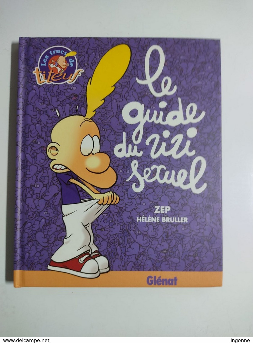 Titeuf - Le Guide Du Zizi Sexuel - De ZEP - Titeuf