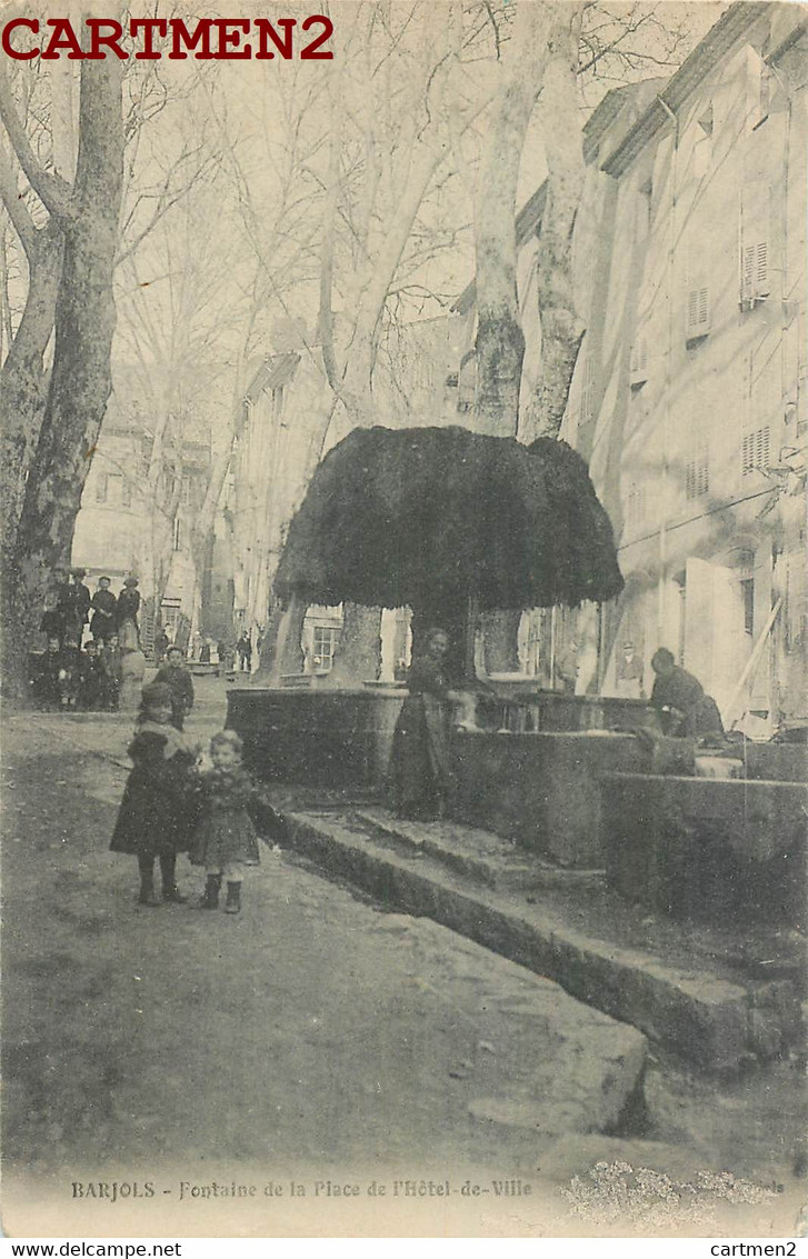 BARJOLS FONTAINE DE LA PLACE DE L'HOTEL DE VILLE 83 VAR - Barjols