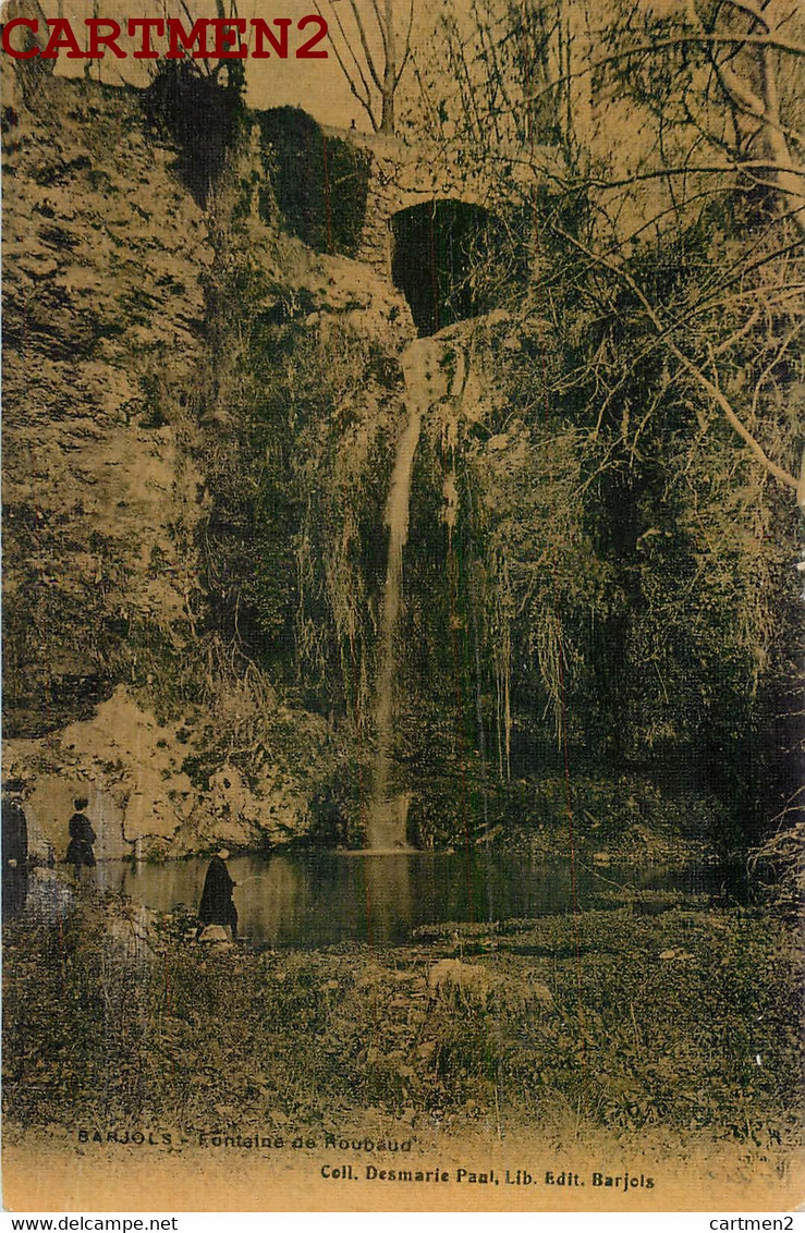 BARJOLS FONTAINE DE ROUBAUD CARTE TOILEE 83 VAR - Barjols