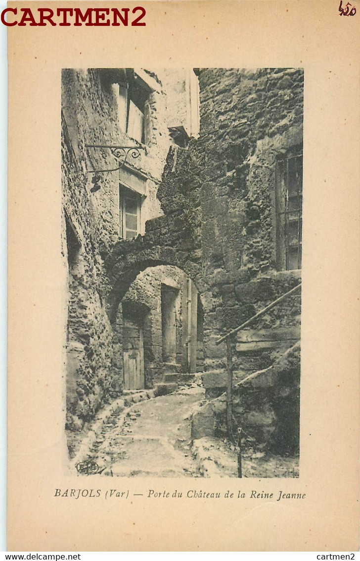 BARJOLS PORTE DU CHATEAU DE LA REINE JEANNE 83 VAR - Barjols