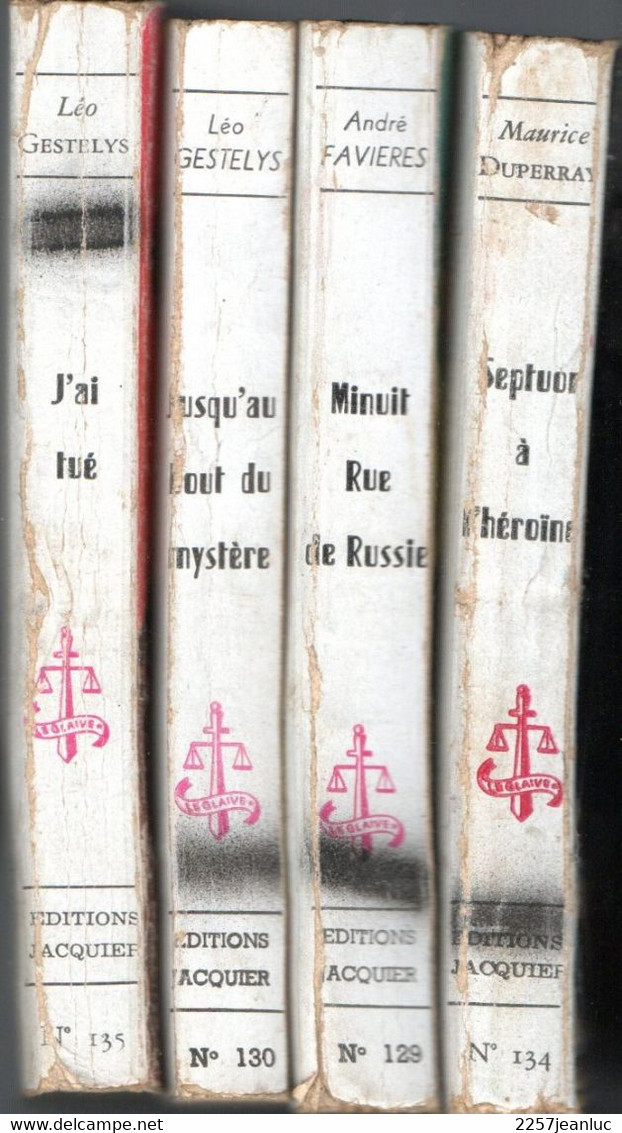 Lot 4 Livres Collection Policière Le Glaive Divers N:129. 130.134.135 - Années 1957 Et 1958 Editions Jacquier - Jacquier, Ed.