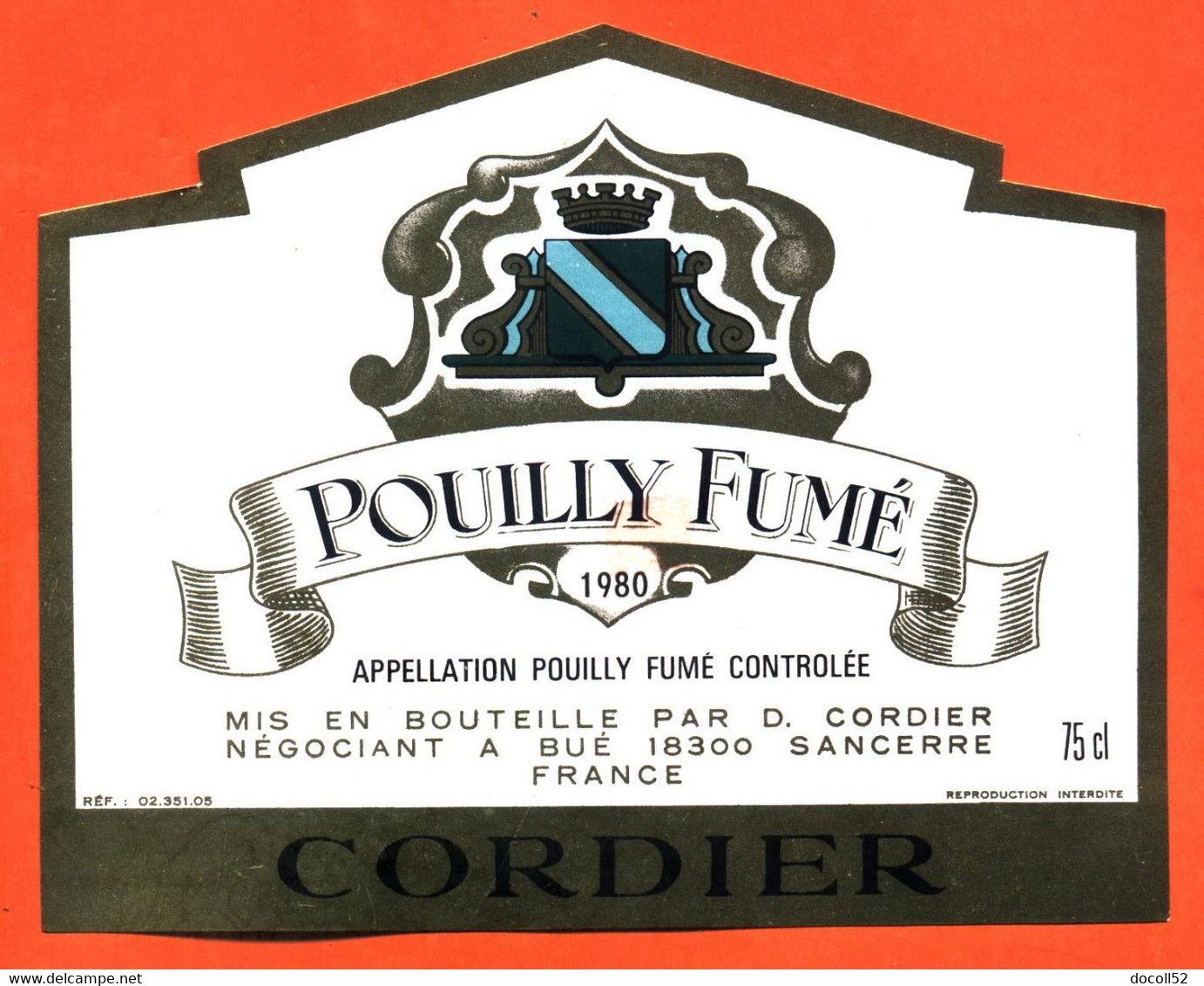 Etiquette Neuve De Vin Pouilly Fumé 1980 D Cordier à 18300 Bué Sancerre - 75 Cl - Vin De Pays D'Oc