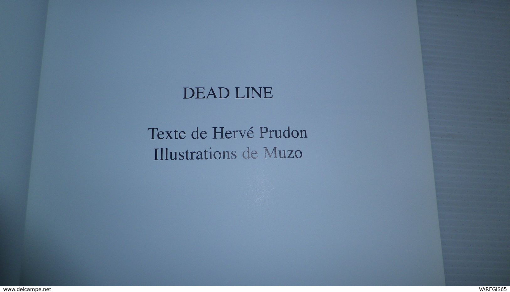 DEAD LINE - HERVE PRUDON - ILLUSTRATIONS DE MUZO - 1e Ed 2000 LIBER NIGER - DEDICACE DE L' AUTEUR - Roman Noir