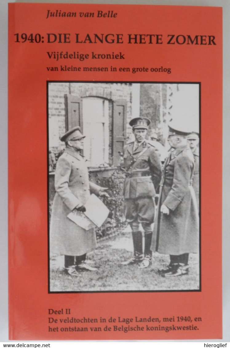 1940: DIE LANGE HETE ZOMER vijfdelige kroniek van kleine mensen in een grote oorlog door Juliaan Van Belle Brugge nazi