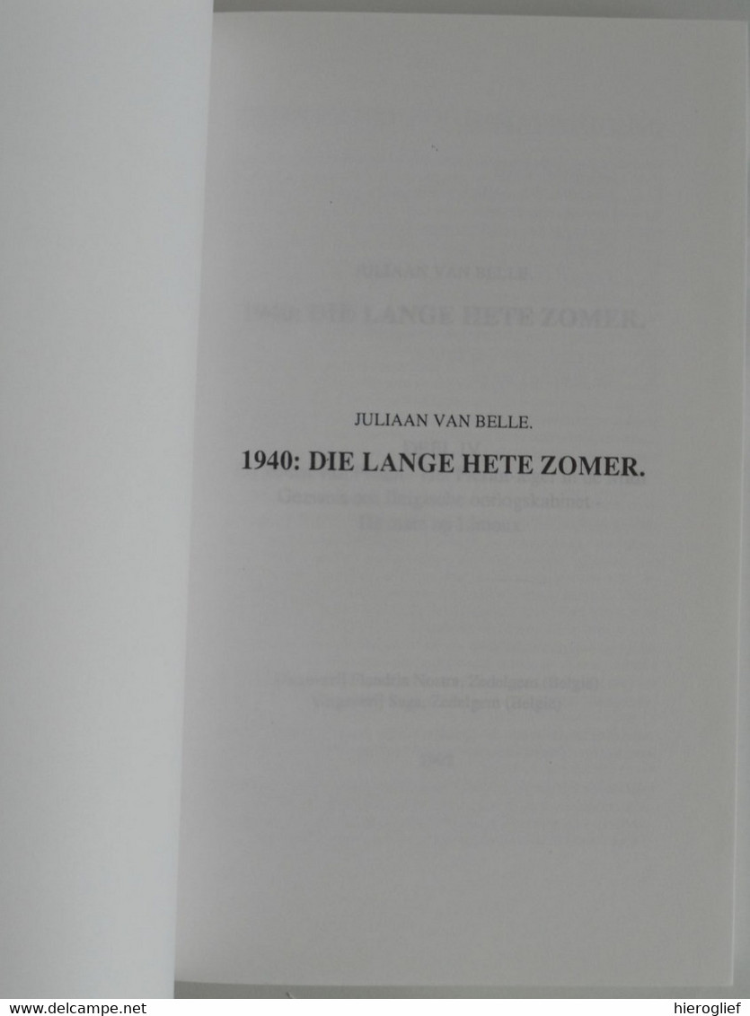 1940: DIE LANGE HETE ZOMER vijfdelige kroniek van kleine mensen in een grote oorlog door Juliaan Van Belle Brugge nazi