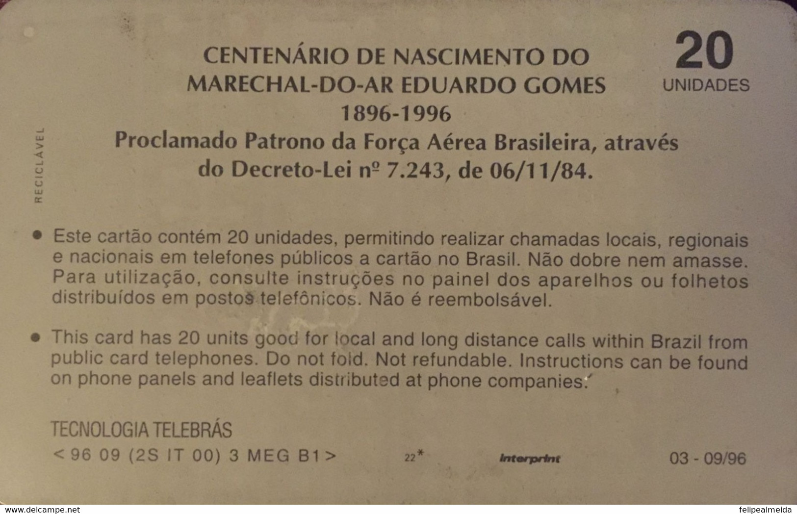 Phone Card Manufactured By Telebras In 1996 - Centenary Of Birth Marshal Do Ar Eduardo Gomes 1986 - 1996 - Armée