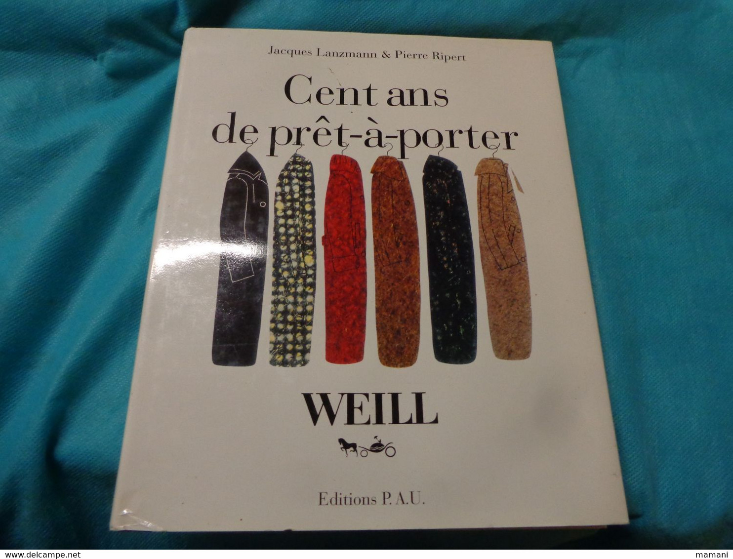 100 Ans De Pret A Porter WEILL - Boeken