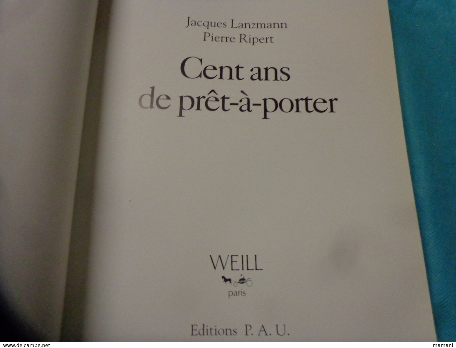 100 Ans De Pret A Porter WEILL - Libros