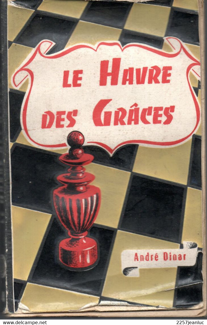 Romans ( Editions De L'Arabesque N: 4 De 1955 )  Le Havre Des Grâces De André Dinar - Arabesque