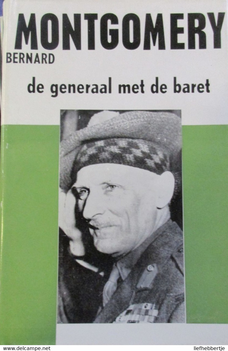 Montgomery - De Generaal Met De Baret -  Tweede Wereldoorlog - Leger - Oorlog 1939-45
