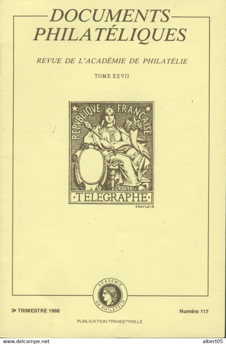 Revue  De L' Académie De Philatélie - Documents Philatéliques N° 117 - 3 ème Trimestre 1988 - Avec Sommaire - Filatelie En Postgeschiedenis