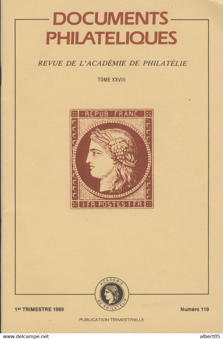 Revue  De L' Académie De Philatélie - Documents Philatéliques N° 119 - 1er Trimestre 1989 - Avec Sommaire - Filatelie En Postgeschiedenis